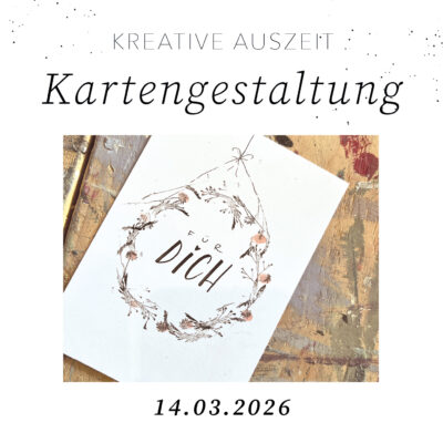 Kreative Auszeit - Kartengestaltung 14.03.2026
