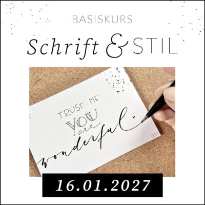 Basiskurs Schrift & Stil 16.01.2027